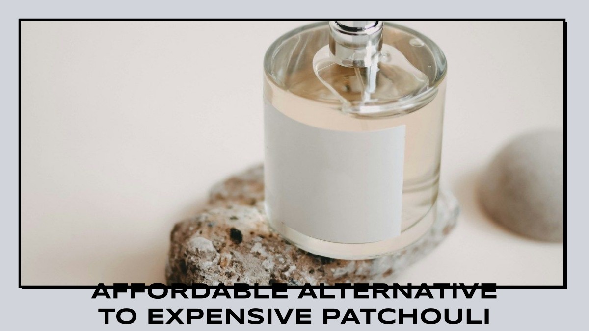affordable alternative to expensive patchouli perfume