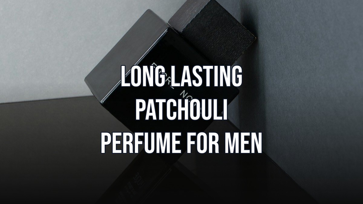 long lasting patchouli perfume for men