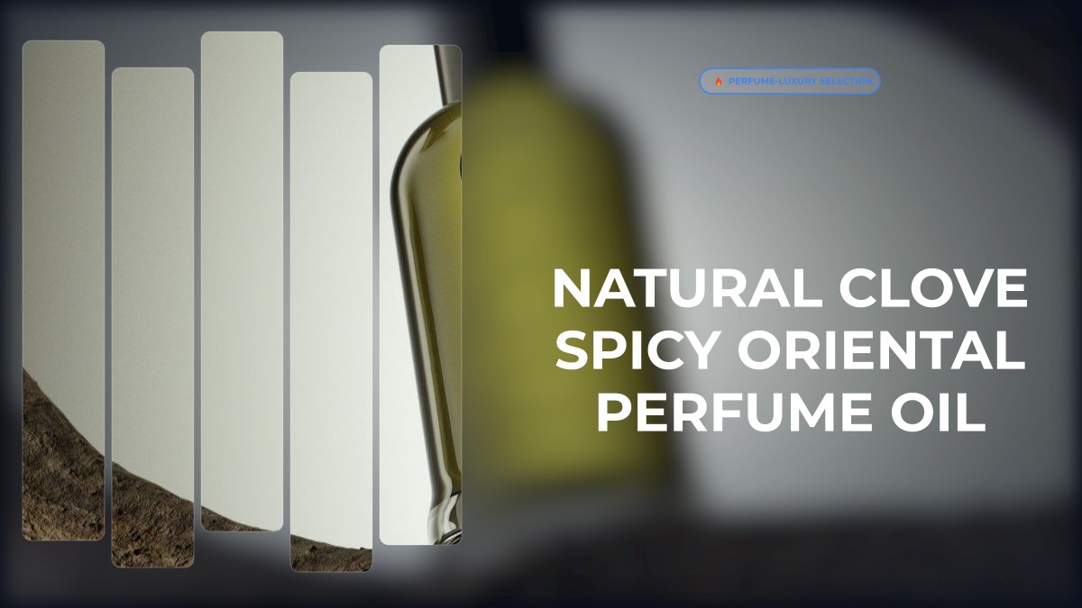 natural clove spicy oriental perfume oil
