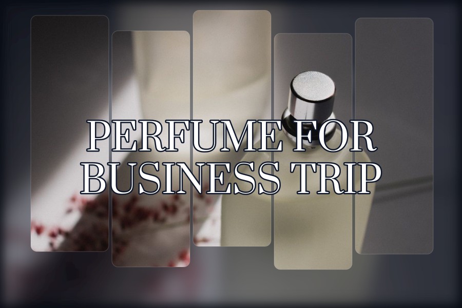 perfume for business trip