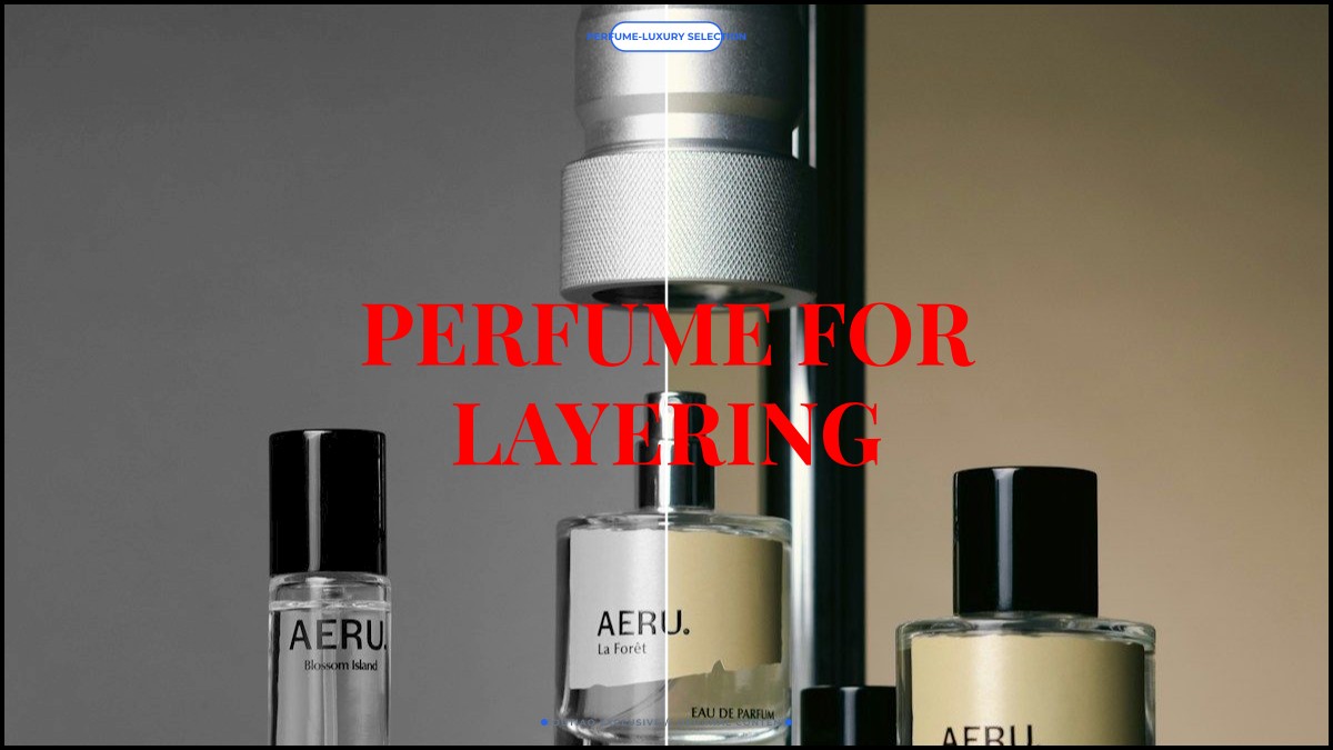 perfume for layering