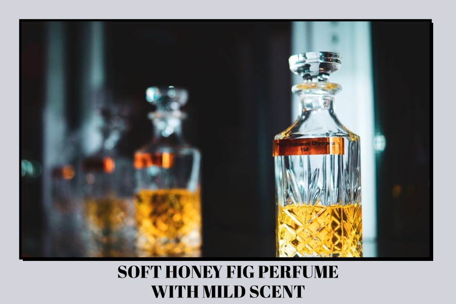 soft honey fig perfume with mild scent